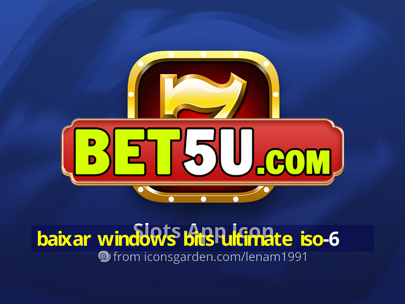 baixar windows bits ultimate iso